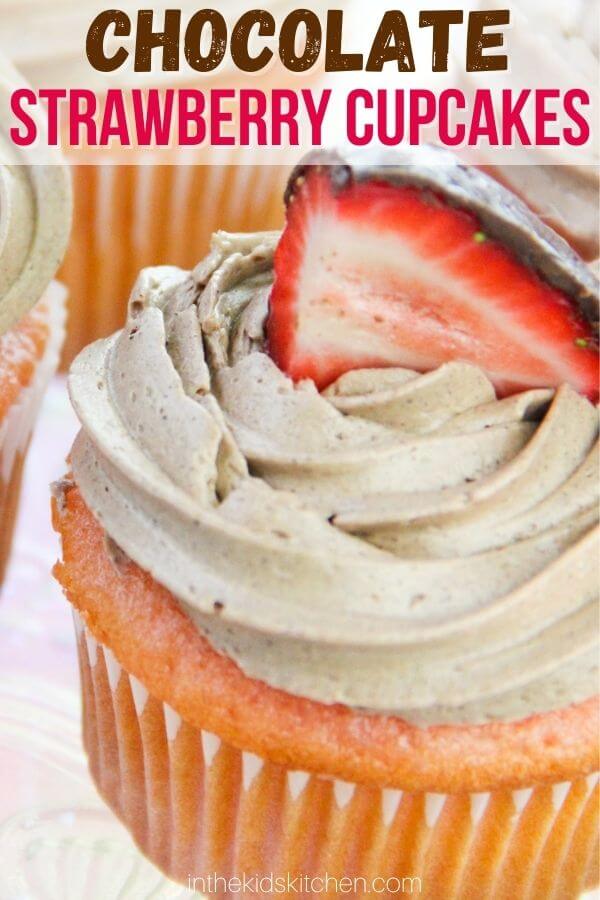 close up of a strawberry cupcake with chocolate frosting and strawberry on top, text overlay "Chocolate Strawberry Cupcakes".